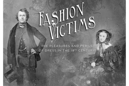 Fashion Victims: The dangers of dress in the 19th century exhibition @ Bata Shoe Museum