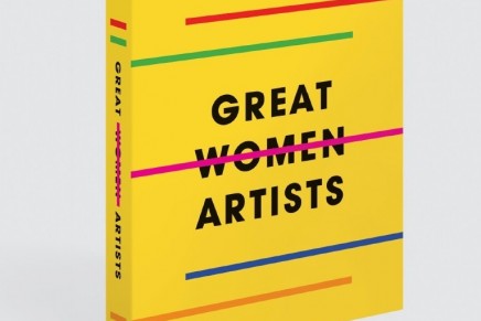 Great Women Artists by Kering x Phaidon – a book that tells the stories of over 400 artists spanning 500 years