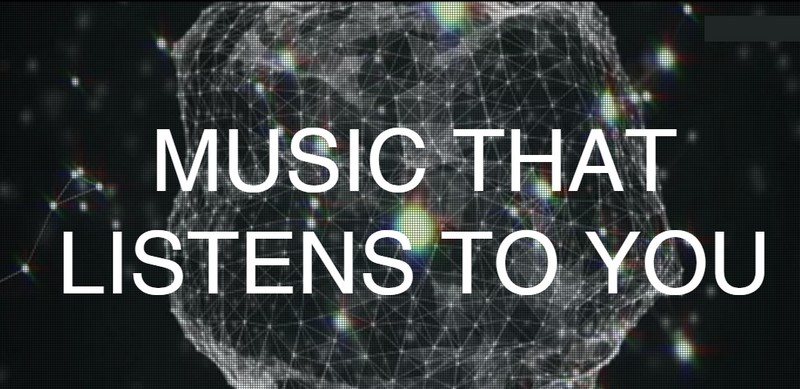 music that listens to you